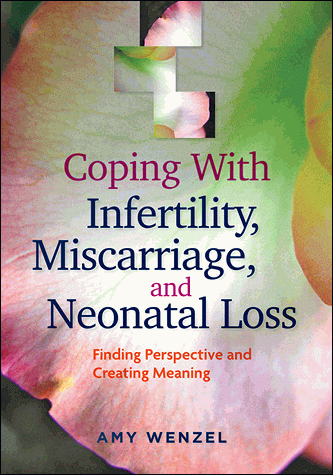Coping With Infertility, Miscarriage, and Neonatal Loss: Finding Perspective… book cover